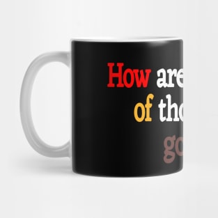 How Are The Prices Of Those Eggs Going? - Back Mug